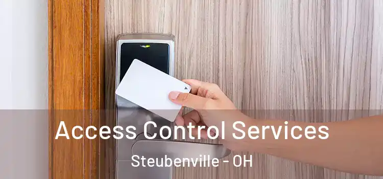 Access Control Services Steubenville - OH
