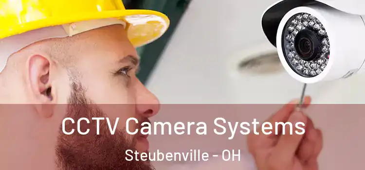 CCTV Camera Systems Steubenville - OH
