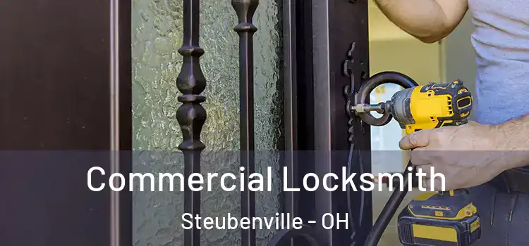 Commercial Locksmith Steubenville - OH