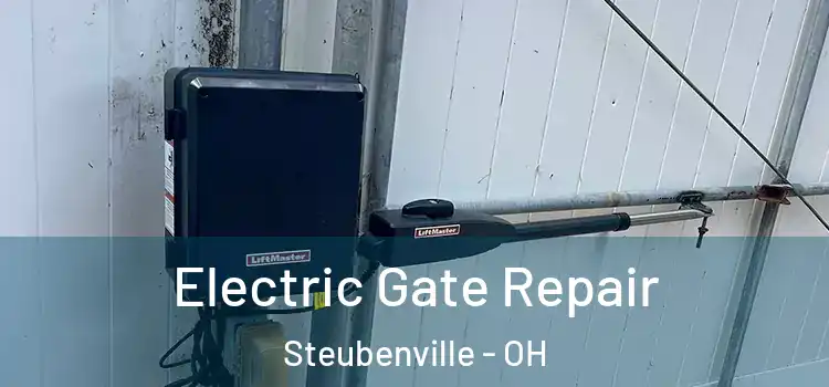 Electric Gate Repair Steubenville - OH