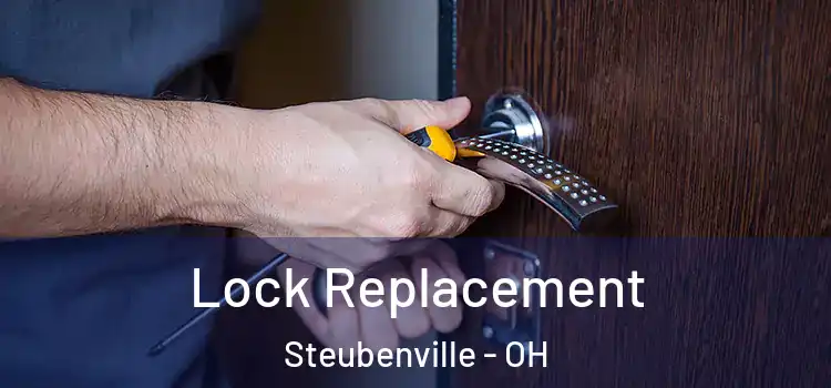Lock Replacement Steubenville - OH