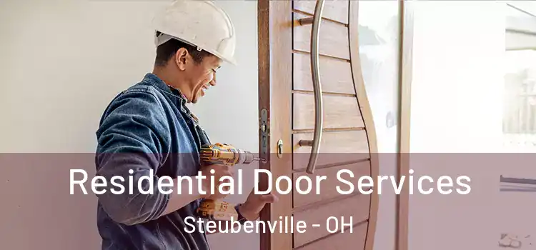 Residential Door Services Steubenville - OH